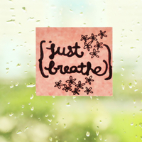 Just breathe